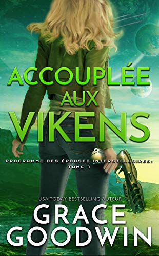 Accouplée aux Vikens (Programme des Épouses Interstellaires t. 7)