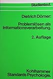 Problemlösen als Informationsverarbeitung. - Dietrich Dörner 