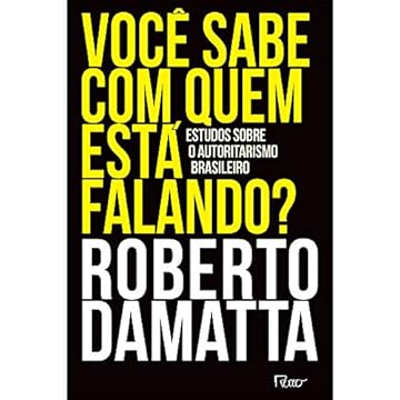 Capa do livro VOCÊ SABE COM QUEM ESTÁ FALANDO?: Estudos sobre o autoritarismo brasileiro