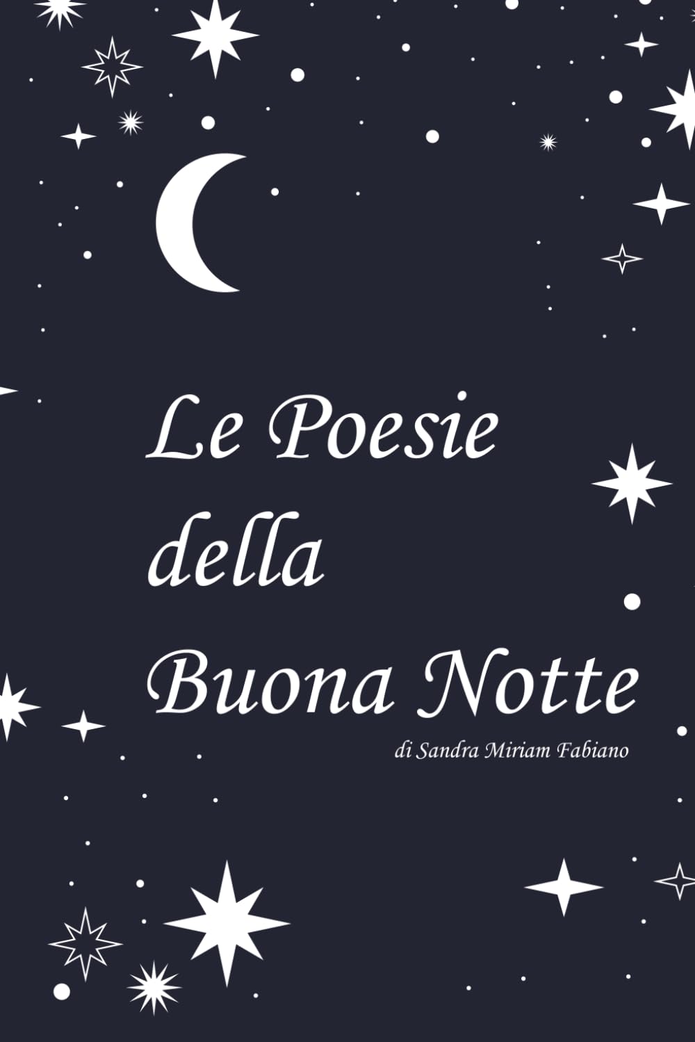 LE POESIE DELLA BUONANOTTE: LIBRO PER BAMBINI