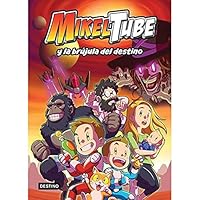 MIKELTUBE Y LA BRUJULA DEL DESTINO 9507324941 Book Cover