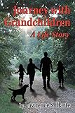 Journey With Grandchildren: a life story