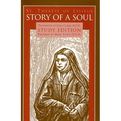Story of a Soul The Autobiography of St. Th&eacute;r&egrave;se of Lisieux Study Edition