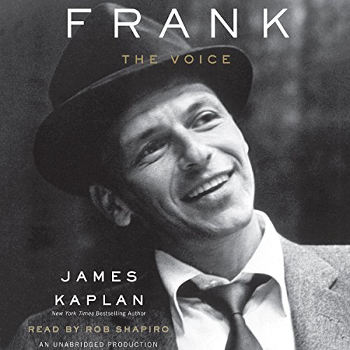 Frank The Voice James Kaplan, Rob Shapiro, Random House Audio