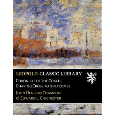 Chronicle of the Coach, Charing Cross to Ilfracombe