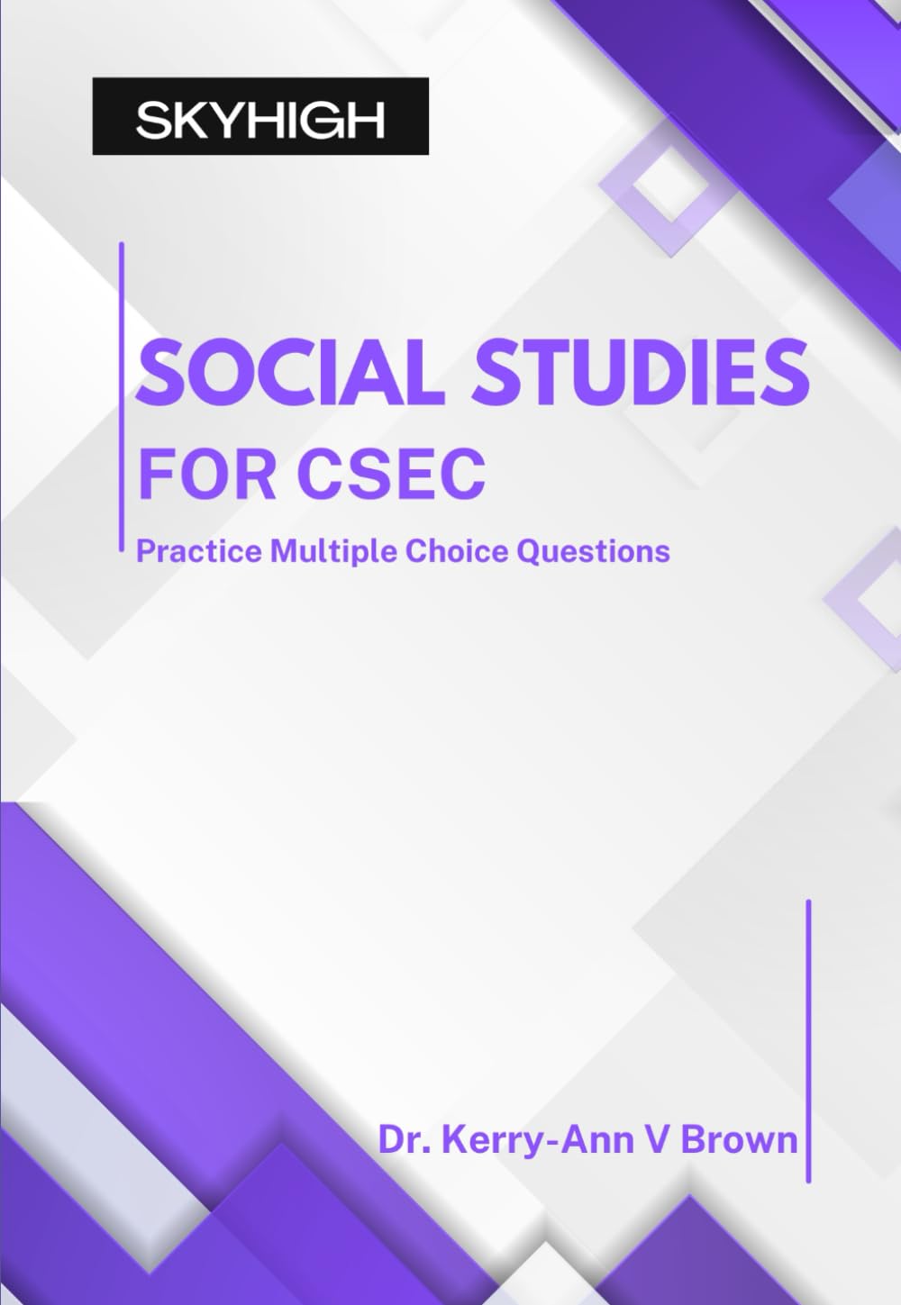 Social Studies for CSEC: Practice Multiple Choice Questions (CSEC Multiple Choice Practice Books)