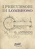 museo lombroso foto  I precursori di Lombroso