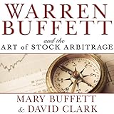 Warren Buffett and the Art of Stock Arbitrage: Proven Strategies for Arbitrage and Other Special Investment Situations