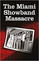 The Miami Showband Massacre: Revised Edition 1904684254 Book Cover