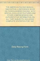THE AMERICAN RACING MANUAL 1968 EDITION A Reference Book on Thoroughbred Racing, with Special Exclusive Features and Other Comprehensive and Authoritative Information on all Turf Subjects, Incluing Co B002RJOW3S Book Cover