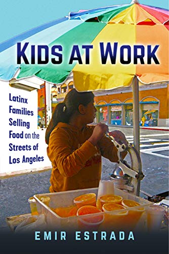 Kids at work: latinx families selling food on the streets of los …