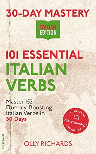 30-Day Mastery: 101 Essential Italian Verbs: Master 101 Fluency-Boosting Italian Verbs in 30 Days (30-Day Mastery | Italian Edition)