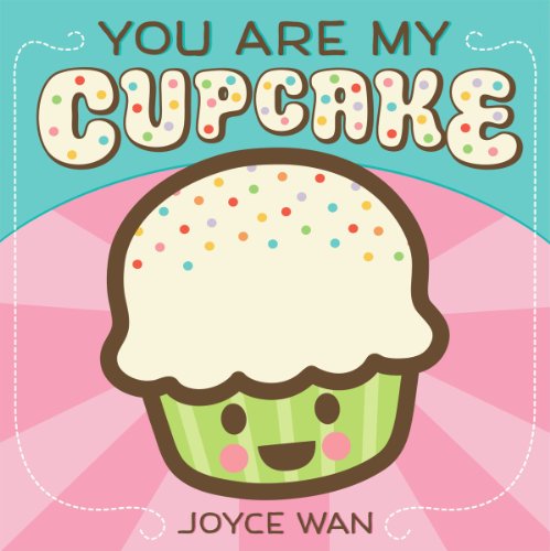 Image of You Are My Cupcake