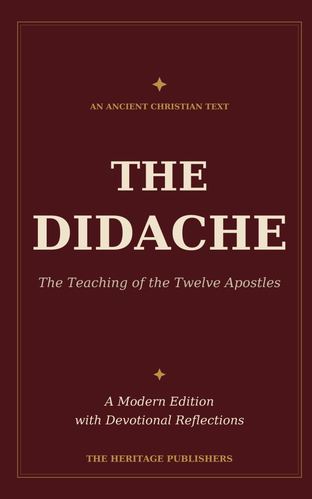 The Didache: The Teaching of the Twelve Apostles