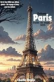 Guide de voyage pour enfants à Paris 2025: De la Tour Eiffel aux délices glacés – Un voyage à Paris pour les enfants (French Edition)