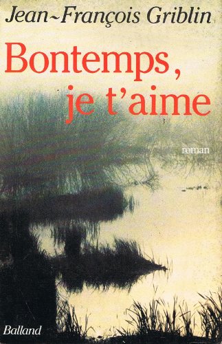 Bontemps, je t'aime : roman