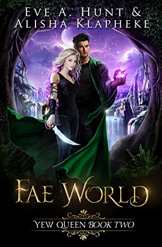Fae World: Yew Queen Book Two