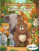 Cute Animal Coloring Book for Kids: 45+Adorable Animal Designs for Boys and Girls/ Ideal for Home & School / Great Gift Idea B0F5VW93QB Book Cover