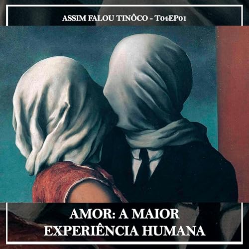 amor: a maior experiência humana Podcast Por capa
