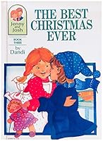 The Best Christmas Ever/3545 (Knorr, Dandi Daley. Jenny and Josh Book, 3.) 0874033152 Book Cover