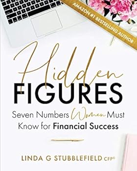 Paperback Hidden Figures: Seven Numbers Women Must Know for Financial Success Book