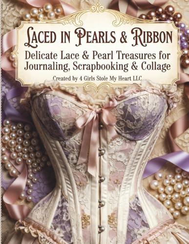 Laced in Pearls & Ribbon: Delicate Lace & Pearl Treasures