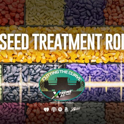 Farming Podcast | Are You Wasting Seed Potential? | XtremeAg Podcast Por  arte de portada