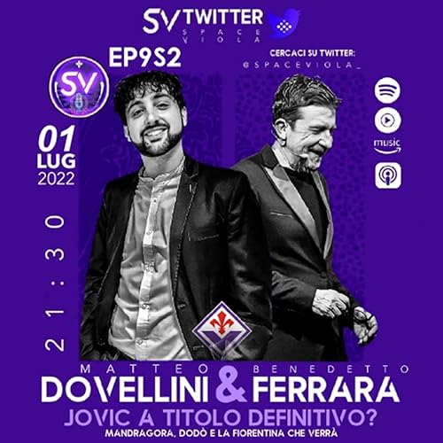 Jovic a titolo definitivo? Dovellini & Ferrara in da Space &bull; EP9S2 | Twitter SpaceViola copertina