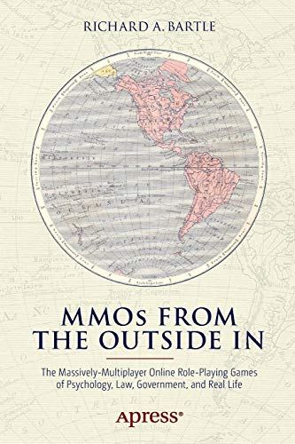 Télécharger MMOs from the Outside In: The Massively-Multiplayer Online Role-Playing Games of Psychology, Law, Go PDF