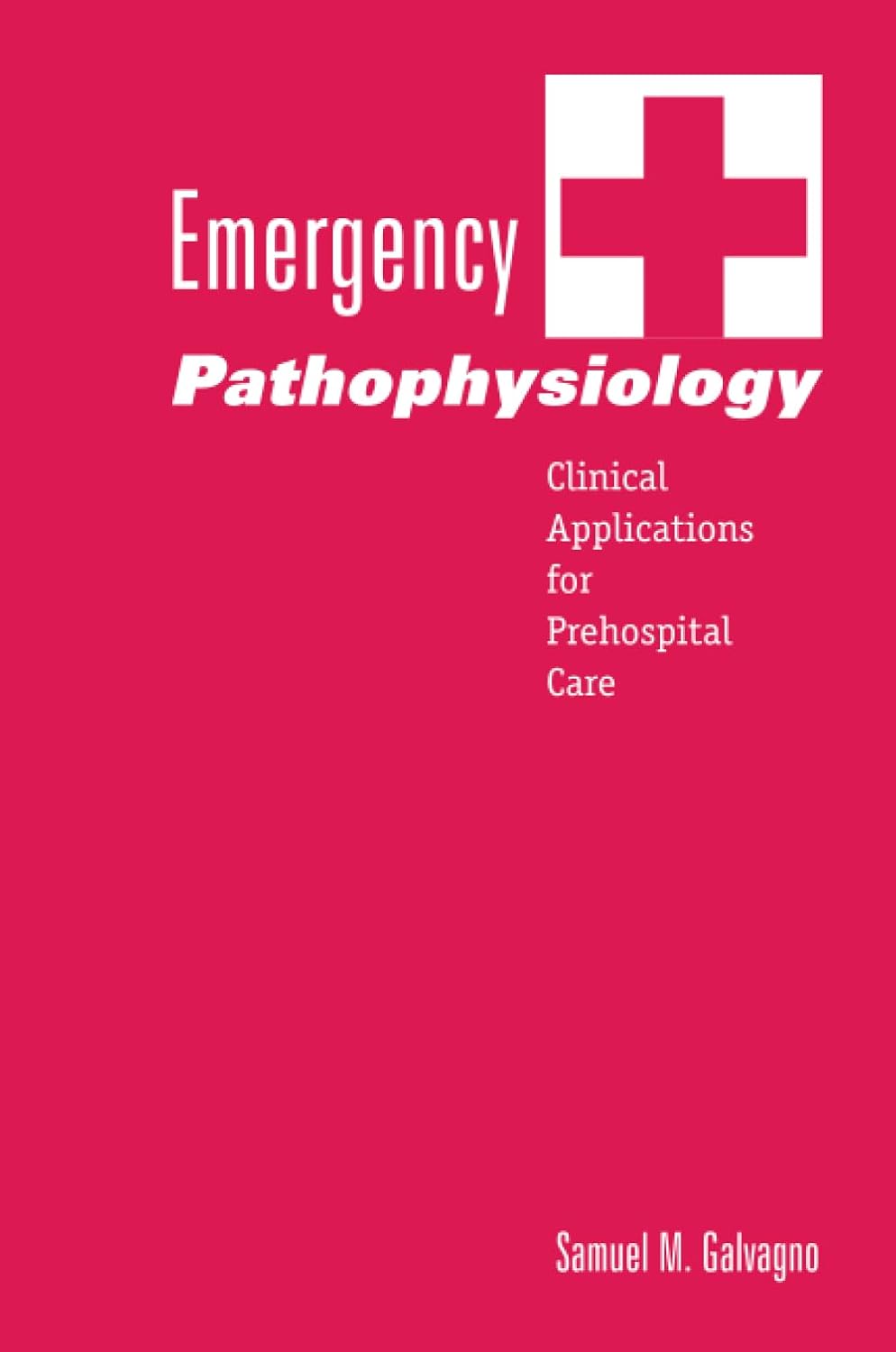Emergency Pathophysiology      1st Edition