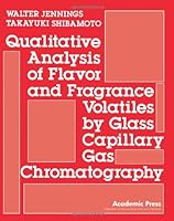 Qualitative Analysis of Flavor and Fragrance Volatiles by Glass Capillary Gas Chromatography 0123842506 Book Cover