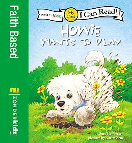 Howie Wants to Play: My First (I Can Read! / Howie Series)