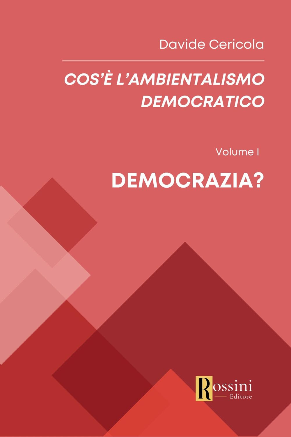 Cos'è L'ambientalismo Democratico. Democrazia? (Vol. 1) - 4