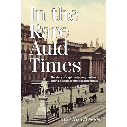 In the Rare Auld Times Audiolibro Por Eillie O'Connor arte de portada