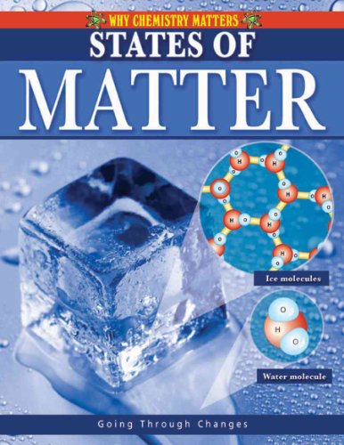 States of Matter (Why Chemistry Matters)