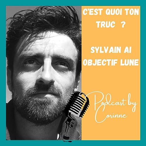 "C'est quoi ton truc Sylvain"