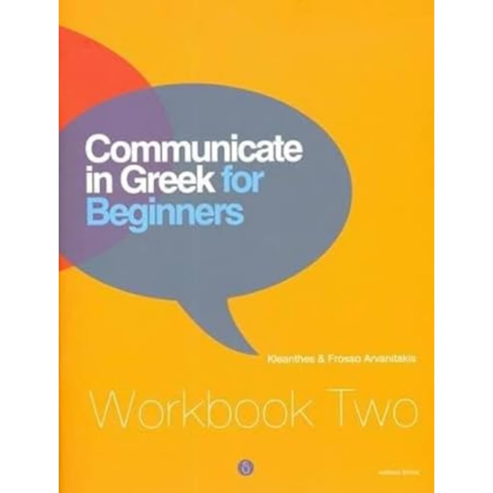 Communicate in Greek for Beginners: Workbook 2