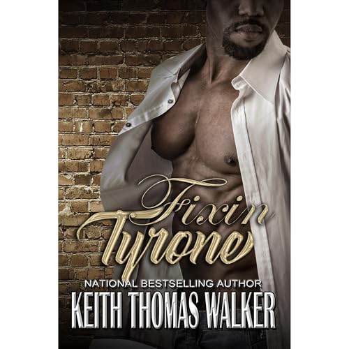 Fixin' Tyrone Audiobook By Keith Thomas Walker cover art