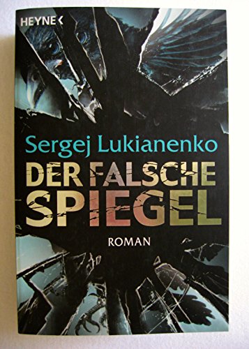 Der falsche Spiegel: Roman (Die Spiegel-Romane, Band 2)