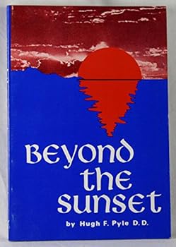 Paperback Beyond the Sunset: Truths About Life Beyond the Grave Book
