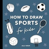 Sports Things: How to Draw Books for Kids (How to Draw For Kids Series) 1963183665 Book Cover