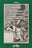 la ciencia mario bunge libro pdf  Evaluando Filosofías: Una protesta, una propuesta y respuestas a cuestiones filosóficas descuidadas: 302625 (CLADEMA / FILOSOFÍA)