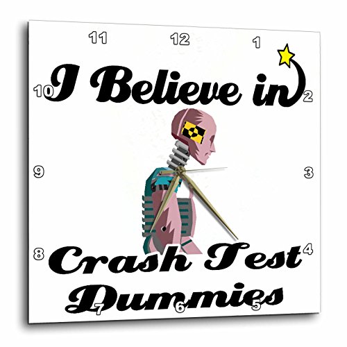 3dRose DPP_105077_3 I Believe in Crash Test Dummies-Wall Clock, 15