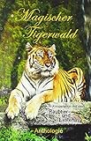 sarah kern mode sale  Magischer Tigerwald: Anthologie. In Kooperation mit dem Raubtier- und Exotenasyl