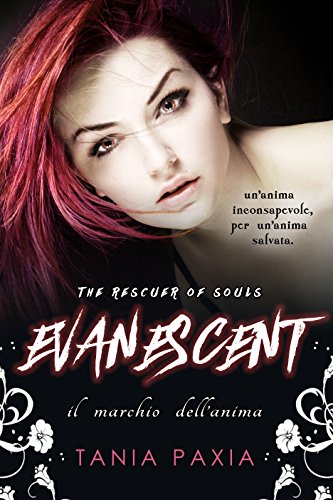 Il Marchio dell'Anima (Evanescent: The Rescuer of Souls #1) Il Marchio dell'Anima (Evanescent: The Rescuer of Souls #1)