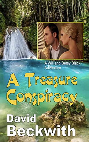 A Treasure Conspiracy: A Will and Betsy Black Adventure
