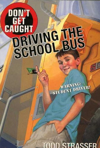 Don't Get Caught Driving the School Bus