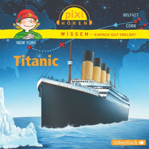 Titanic: Pixi Wissen Titanic: Pixi Wissen