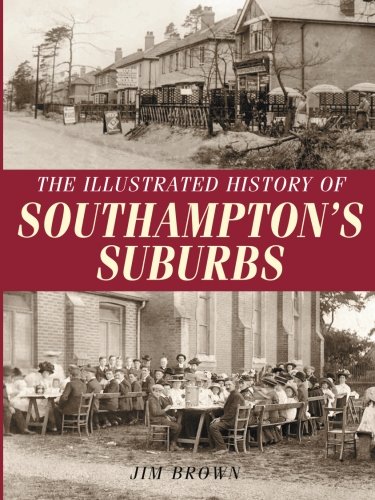 The Illustrated History of Southampton's Suburbs