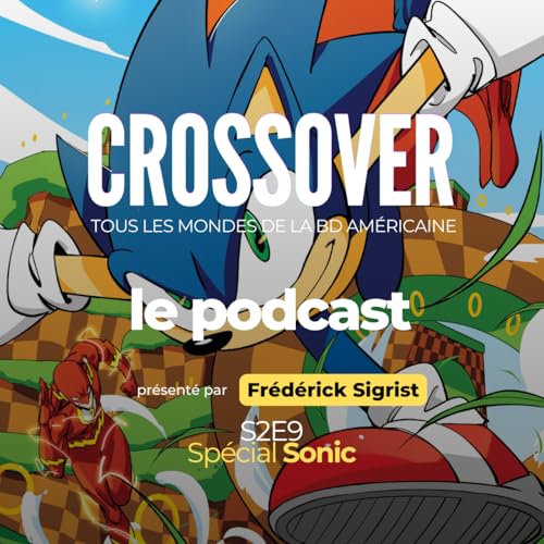 Crossover S2E9 : Sonic
